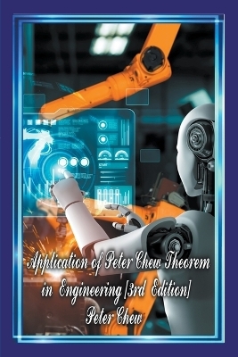 Application of Peter Chew Theorem in Engineering [3rd Edition] - Peter Chew