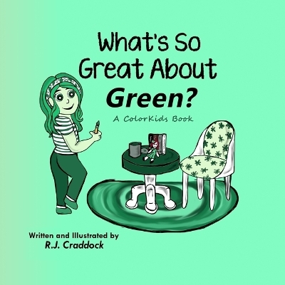 What's So Great About Green? - R J Craddock