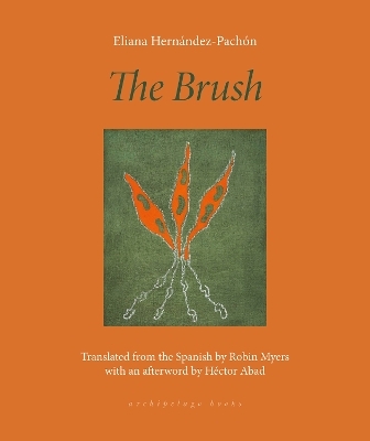 The Brush - Eliana Hern&aacute;ndez-Pach&oacute;n
