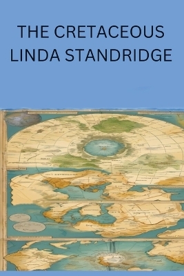 The Cretaceous - Linda Standridge