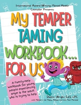 My Temper Taming Workbook... for Us - Dustin Wright