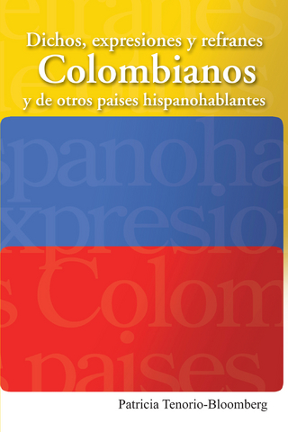 Dichos, Expresiones Y Refranes Colombianos Y De Otros Países Hispanohablantes