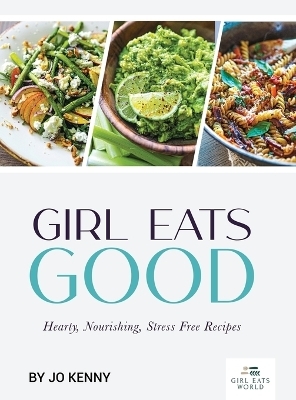 Girl Eats Good - Jo Kenny