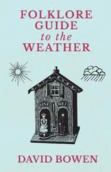 Folklore Guide to the Weather -  David Bowen