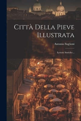 Città Della Pieve Illustrata