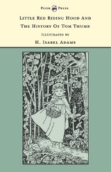 Little Red Riding Hood and The History of Tom Thumb - Illustrated by H. Isabel Adams (The Banbury Cross Series) - 