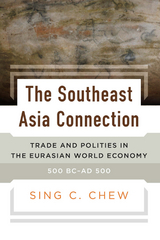 The Southeast Asia Connection - Sing C. Chew