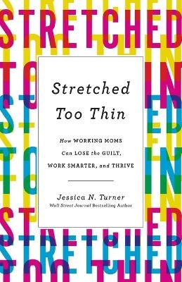 Stretched Too Thin - J Turner