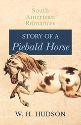Story of a Piebald Horse - W. H. Hudson