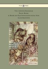 The Arthur Rackham Fairy Book - A Book of Old Favourites with New Illustrations -  Various