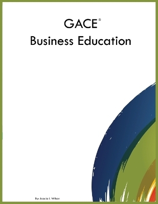 GACE Business Education - Acacia I Wilson