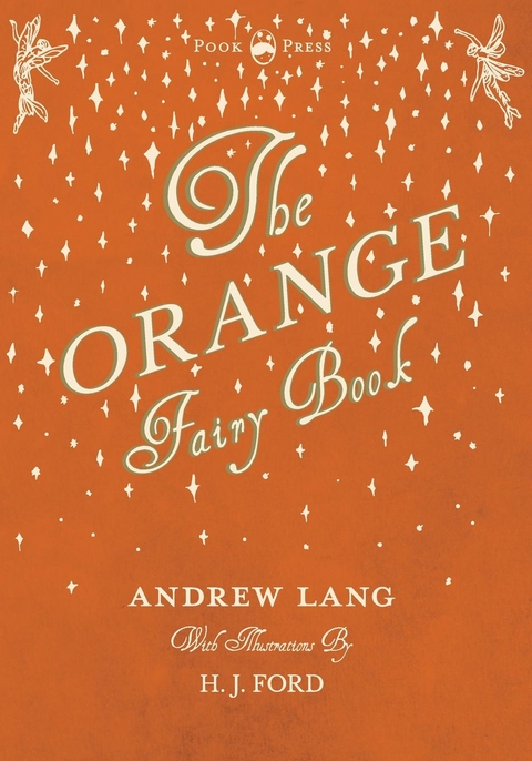 The Orange Fairy Book - Illustrated by H. J. Ford - Andrew Lang