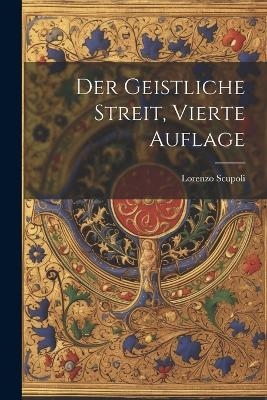 Der Geistliche Streit, vierte Auflage - Lorenzo Scupoli