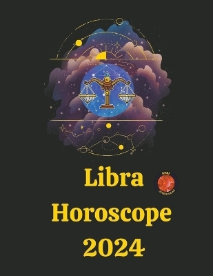 Libra Horoscope 2024 - Rubi Astr&oacute;logas
