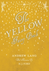 The Yellow Fairy Book - Illustrated by H. J. Ford - Andrew Lang