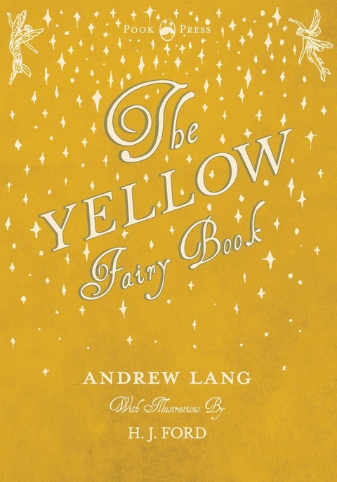 The Yellow Fairy Book - Illustrated by H. J. Ford - Andrew Lang