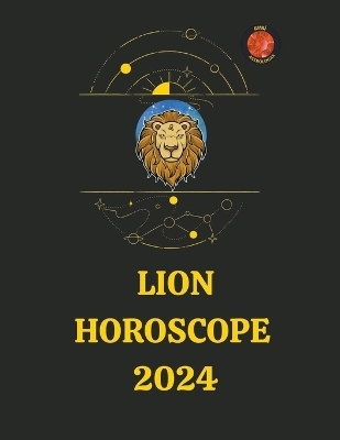 Lion Horoscope 2024 - Rubi Astr&oacute;logas, Angeline Rubi and Alina a Rubi