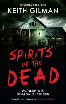 Spirits of the Dead - Keith Gilman