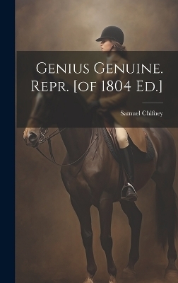 Genius Genuine. Repr. [of 1804 Ed.]