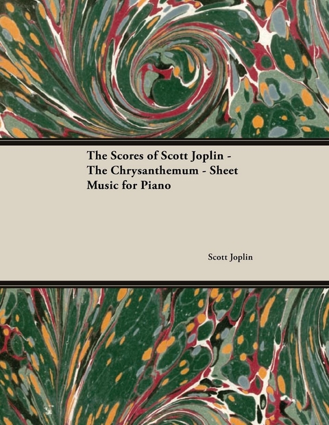 Scores of Scott Joplin - The Chrysanthemum - Sheet Music for Piano -  Scott Joplin