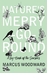Nature's Merry-Go-Round - A Log-Book of the Seasons - Marcus Woodward