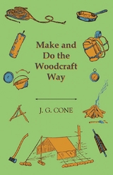 Make and Do the Woodcraft Way - J. G. Cone