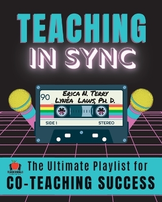 Teaching In Sync - Erica Terry, Lyn&eacute;a Laws