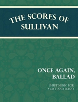 The Scores of Sullivan - Once Again, Ballad - Sheet Music for Voice and Piano - Arthur Sullivan