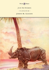 Just So Stories - Illustrated by Joseph M. Gleeson - Rudyard Kipling