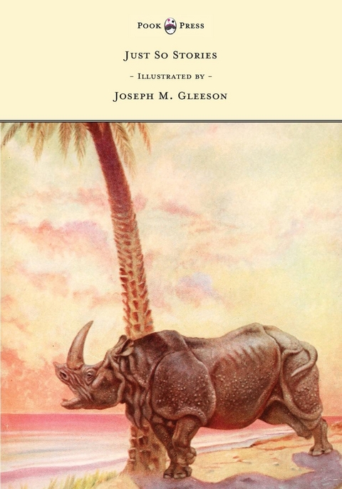 Just So Stories - Illustrated by Joseph M. Gleeson - Rudyard Kipling