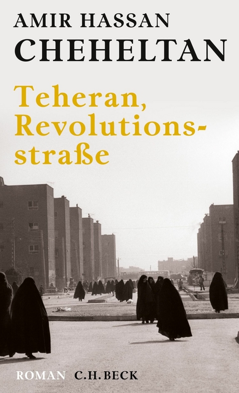 Teheran, Revolutionsstraße - Amir Hassan Cheheltan