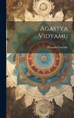 Agastya Vidyamu - Dgopala Chartulu