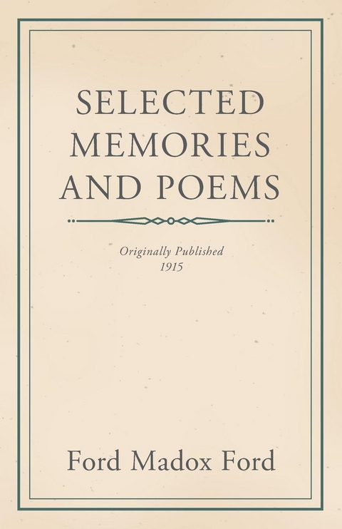 Selected Memories and Poems -  Ford Madox Ford