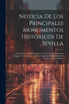 Noticia De Los Principales Monumentos Históricos De Sevilla