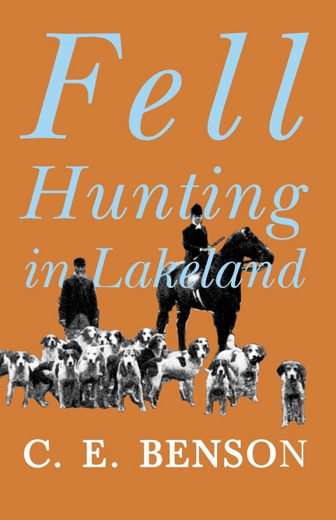 Fell Hunting in Lakeland - C. E. Benson
