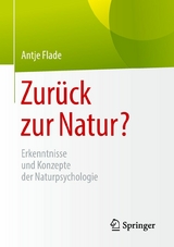 Zur&uuml;ck zur Natur? - Antje Flade