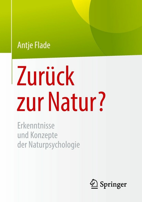 Zur&uuml;ck zur Natur? - Antje Flade