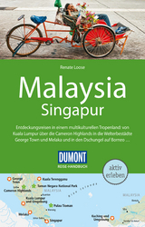 DuMont Reise-Handbuch Reisef&uuml;hrer Malaysia mit Singapur - Renate Loose