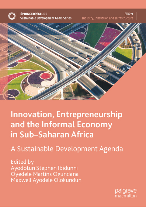 Innovation, Entrepreneurship and the Informal Economy in Sub&ndash;Saharan Africa - 
