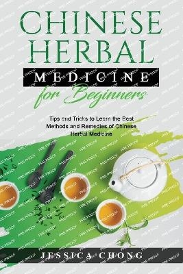 Chinese Herbal Medicine for Beginners