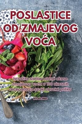 Poslastice Od Zmajevog VoĆa