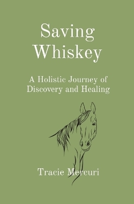 Saving Whiskey - Tracie Mercuri