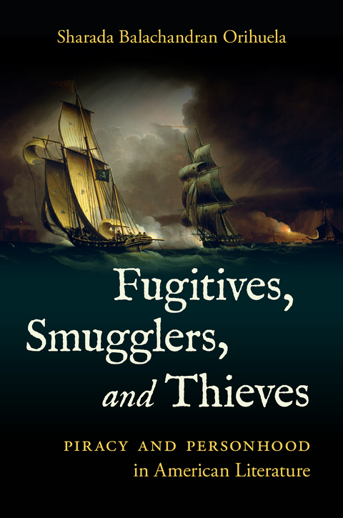 Fugitives, Smugglers, and Thieves - Sharada Balachandran Orihuela