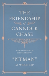 The Friendship of Cannock Chase - With a Foreword by Lord Hatherton -  "Pitman"