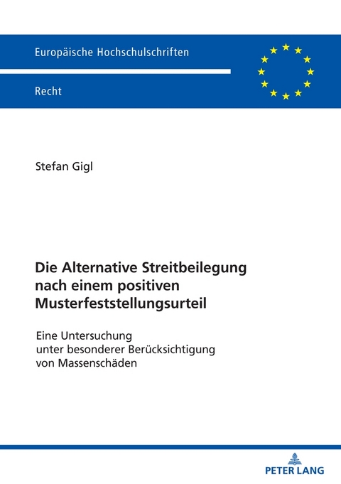 Die Alternative Streitbeilegung nach einem positiven Musterfeststellungsurteil - Stefan Gigl