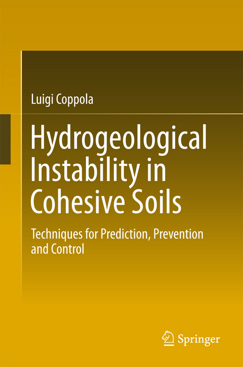 Hydrogeological Instability in Cohesive Soils - Luigi Coppola
