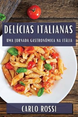 Del&iacute;cias Italianas - Carlo Rossi