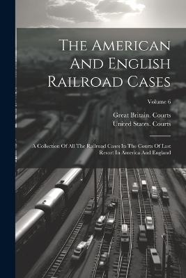 The American And English Railroad Cases