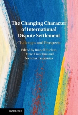 The Changing Character of International Dispute Settlement - 
