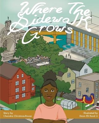 Where the Sidewalk Grows - Chandra Christmas-Rouse